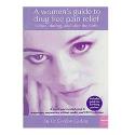 Womens Guide to Drug Free Pain Relief Book